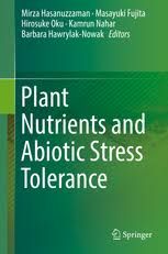Plant Nutrients And Abiotic Stress Tolerance Mirza Hasanuzzaman Springer