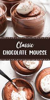 Classic Chocolate Mousse Dessert Recipes Best Dessert Recipes Dessert Recipies