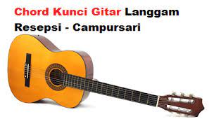Chord Kunci Gitar Langgam Resepsi Campursari Calonpintar Com