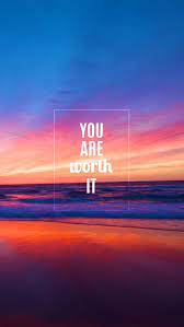 You Are Worth It Wallpaper Iphone Quotes Wallpaper Quotes Friendship Wallpaper