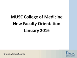 Musc College Of Medicine New Faculty Orientation January Ppt