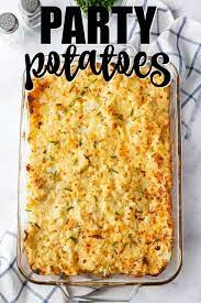 Party Potatoes Recipe Potato Recipes Side Dishes Potato Side Dishes Party Potatoes