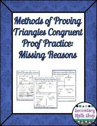 Congruent Triangles Proving Triangles Congruent Missing Reasons Proof Prac Proving Triangles Congruent Secondary Math Interior Wood Stain Colors