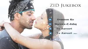 Zid Music Jukebox Full Songs Arijit Singh Sunidhi Chauhan Sharib Toshi Youtube