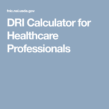Dri Calculator For Healthcare Professionals Healthcare Professionals Health Care Health Articles
