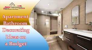 Ever had to design your own bathroom? Apartment Bathroom Decorating Ideas On A Budget Home Improvements