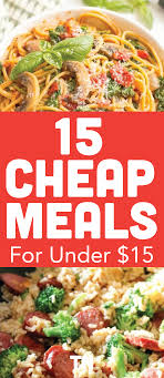 49 Cheap Dinner Ideas To Stay Within Your Meal Budget Quick And Easy Dinner Recipes Recipe Cheap Meals Cheap Dinners Meals