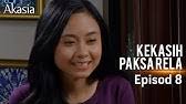 Kekasih paksa rela episod 14. Highlight Episod 7 Kekasih Paksa Rela Youtube