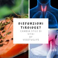 Qual è l'alimentazione giusta per l'ipotiroidismo e i problemi alla tiroide? Ipotiroidismo Cambio Stile Di Vita Benvenuti Su Dottssapaolalombardini