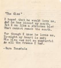 Deep Famous Love Poetry The Kiss By Sara Teasdale Deep Love Poems Love Poems Love Poems For Boyfriend