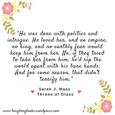 Throne of glass famous quotes & sayings: Book Blog Feature 7 Book Quotes From Throne Of Glass By Sarah J Maas Bongbongbooks