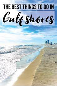 Maybe you would like to learn more about one of these? 12 Unique Things To Do In Gulf Shores Alabama Play Party Plan