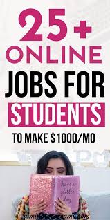 25 Online Jobs For College Students To Make Money In 2020 Online Jobs For Students Student Jobs College Money