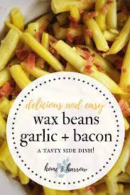 Home And Harrow Yellow Beans Recipe Bean Recipes Cooking Recipes