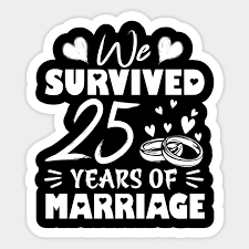 If so, check out our year to remember coin set. Survived 25 Years Marriage Wedding Anniversary 25th Wedding Anniversary Gifts Sticker Teepublic