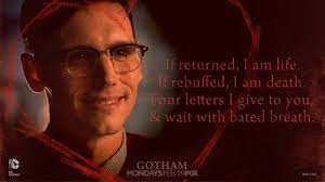 In spite of edward's intelligence, he is shown to be quite paranoid and unreasonable, especially when he thinks someone is on to him, like when he believed jim was close to the sudden disappearance of kristen or when he fell for gordon's trap when he thought the latter was going to find kristen. Gotham Auf Twitter For Valentine S Day Nygma Has A Riddle For You Gotham Https T Co Dvbh0ysopr