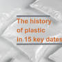 History of plastic timeline from www.carbiolice.com