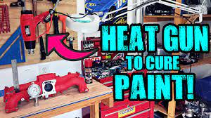 Use A Heat Gun To Cure Paint Fast Youtube