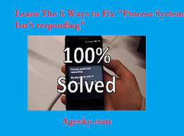 How To Fix Process System Isn T Responding On Android