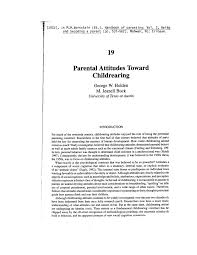 A psychologist explains why today's parents have less to worry about than they think. Pdf Parental Attitudes Toward Childrearing