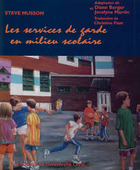 Les services de garde en milieu scolaire : Musson, Steve: Amazon.ca: Livres