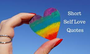 Short Self Love Quotes To Remind You To Love Yourself Self love quotes about happiness. short self love quotes to remind you to