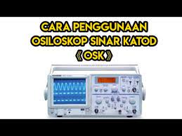 We did not find results for: Osiloskop Sinar Katod O S K Cikgootube Youtube