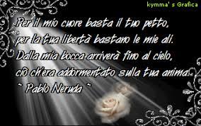 Pablo Neruda Pablo Neruda Immagini Di Fiori Poesia