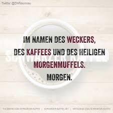 Umgestellt Spruche Witzige Spruche Zitate Zum Thema Morgen