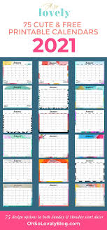 Free 2021 Calendars 75 Beautiful Designs To Choose From In 2020 Free Printable Calendar Calendar Printables Free Printables