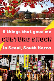 5 Things That Gave Me Korean Culture Shock In Seoul The Travel Leaf Asia Travel South Korea Travel Korea Travel