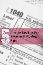 5 Income Tax Tips For Notaries And Signing Agents Notary Notary Public Business Mobile Notary