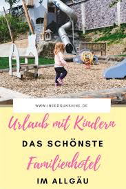 Familienurlaub Im Familotel Allgauer Berghof Erfahrungen Familien Urlaub Familienurlaub Urlaub Mit Kindern