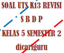 Check spelling or type a new query. Soal Uts Pts Sbdp Kelas 5 Semester 2 Tahun 2020 Dicariguru Com