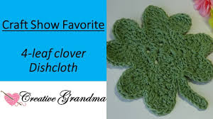 It's a great way for beginning knitters to learn new stitch patterns. Four Leaf Clover Dishcloth Crochet Tutorial Fun Crochet Youtube