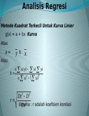 Pendekatan metode kuadrat terkecil (mkt) 2.2.1 pendugaan kuadrat terkecil pada data. Analisis Regresi Analisis Regresi Metode Kuadrat Terkecil Untuk Kurva Linier G X A Bx Kurva Atau A Y B X Atau N Xi Yi Xi Yi B 2 N Xi 2 Xi Dt 2 Course Hero