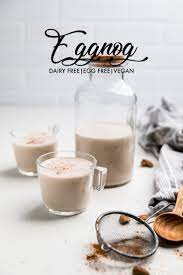 Dairy Free Eggnog Veggnog Make It Dairy Free