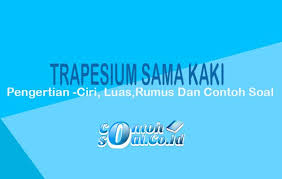 Check spelling or type a new query. Trapesium Sama Kaki Ciri Luas Rumus Dan Contoh Soal