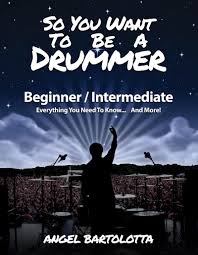 So You Want To Be A Drummer Book Angel Bartolotta