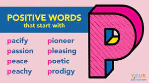 An alphabet is a standardized set of basic written symbols or graphemes (called letters) that represent the phonemes of certain spoken languages. Positive Words That Start With P