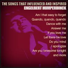 Find the latest tracks, albums, and images from engelbert humperdinck. Songs That Influenced And Inspired Engelbert Humperdinck Songs Download Free Online Songs Jiosaavn