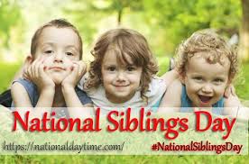 National siblings day sms greetings and status for facebook: National Siblings Day 2020 Friday April 10 The National Siblings Day Is A Day To Celebrate The Special Bonding That National Sibling Day National Siblings