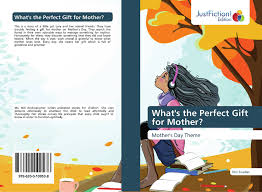 Creating a bond through personal gifting. What S The Perfect Gift For Mother 978 620 0 10953 8 6200109532 9786200109538 By Niti Sivadas