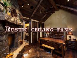 You'll find ceiling fans that have three blades and as many as twelve, though most have four or five. Rustic Ceiling Fans With Lights A Guide To The Best Of 2020