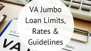 va jumbo loan limits rates guidelines