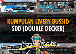 Pilih kendaraan yang ingin kamu terapkan livery. Livery Bussid Double Decker