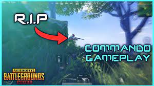 Trying Commando 1 Stealth Gameplay Pubg Mobile Sanhok Youtube Commando Gameplay Stealth