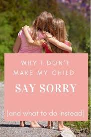 Why I Don T Make My Child Say Sorry Our Daily Mess Teaching Empathy Parenting Classes Saying Sorry