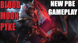 And it's bis best skin in my opinion level 2 Lol New Blood Moon Pyke Skin Pbe Gameplay League Of Legends Youtube