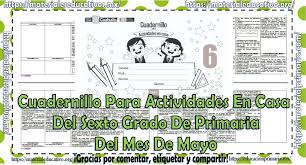 ¡encuentra todas las ofertas o vende aquello que ya no usas! Cuadernillo Para Actividades En Casa Del Sexto Grado De Primaria Del Mes De Mayo Material Educativo